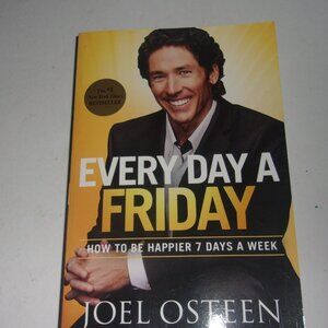 Every Day A Friday By Joel Osteen Book